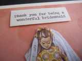 Bridesmaid Card - Thank You